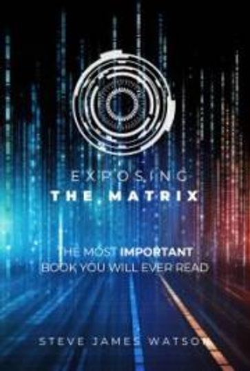 Exposing the Matrix - George MacDonald