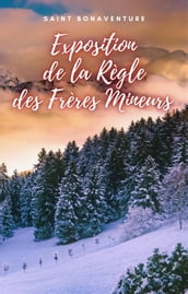 Exposition de la Règle des Frères Mineurs