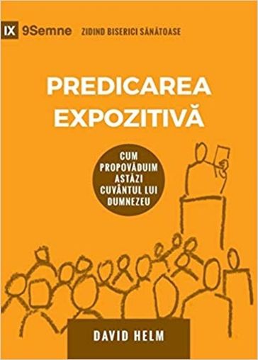 Expositional Preaching / Predicarea Expozitiva - David R. Helm