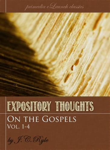 Expository Thoughts on the Gospels: Volume 1-4 - J.C. Ryle