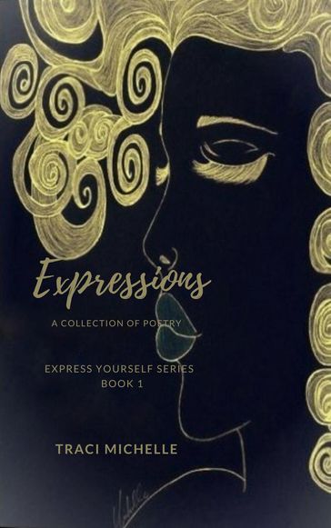 Expressions A Collection of Poetry - Traci Michelle