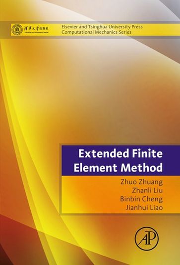 Extended Finite Element Method - Zhuo Zhuang