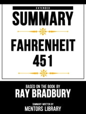 Extended Summary - Fahrenheit 451 - Based On The Book By Ray Bradbury
