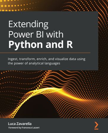 Extending Power BI with Python and R - Francesca Lazzeri - Luca Zavarella