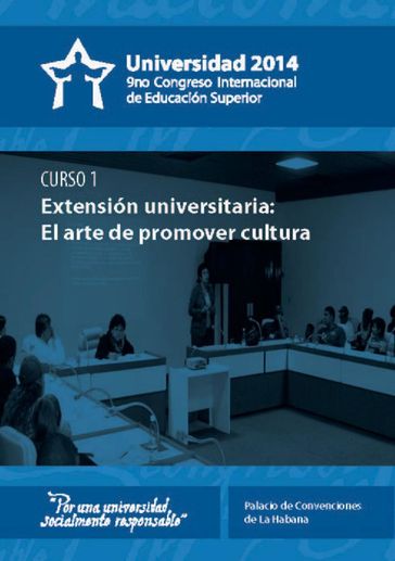 Extensión universitaria: el arte de promover cultura (curso 1) - Gil Ramón González González