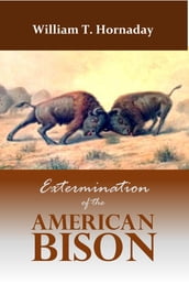 Extermination of the American Bison