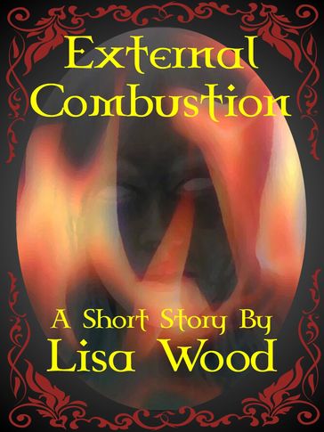 External Combustion - Lisa Wood