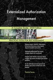 Externalized Authorization Management A Complete Guide - 2020 Edition