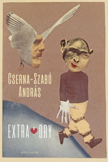 Extra Dry - András Cserna-Szabó