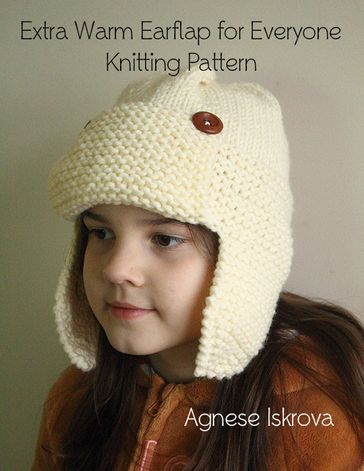 Extra Warm Earflap for Everyone Knitting Pattern - Agnese Iskrova