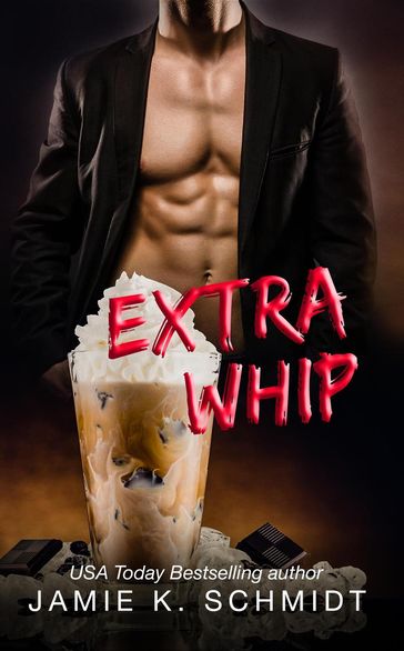 Extra Whip - Jamie K. Schmidt