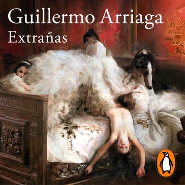 Extrañas - Guillermo Arriaga