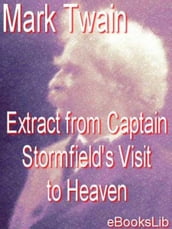 Extract from Captain Stormfield s Visit to Heaven