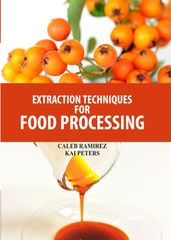 Extraction Techniques for Food Processing