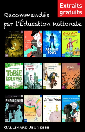 Extraits gratuits - Recommandés par l'Éducation nationale - Eoin Colfer - Dahl Roald - Timothée de Fombelle - Silvana Gandolfi - Théophile Gautier - Homère - Erik L