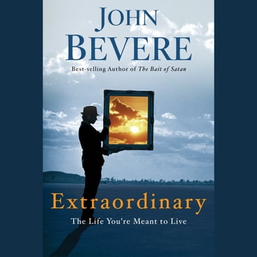 Extraordinary - John Bevere