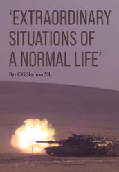 Extraordinary Situations of a Normal Life