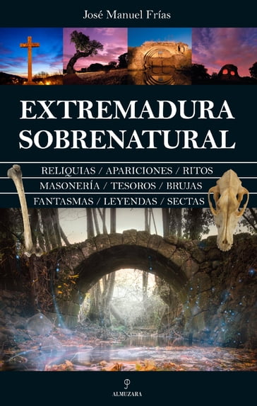 Extremadura sobrenatural - José Manuel Frías