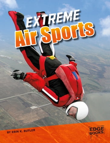 Extreme Air Sports - Erin K. Butler