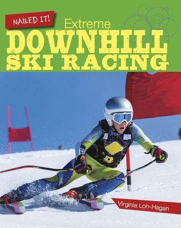 Extreme Downhill Ski Racing - Virginia Loh-Hagan