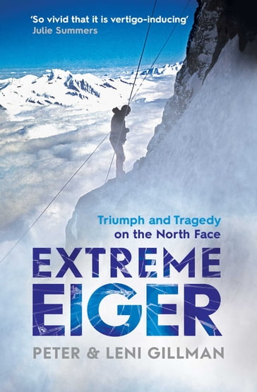 Extreme Eiger - Leni Gillman - Peter Gillman