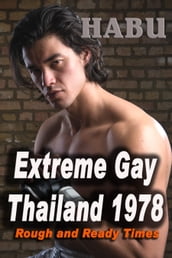 Extreme Gay Thailand 1978