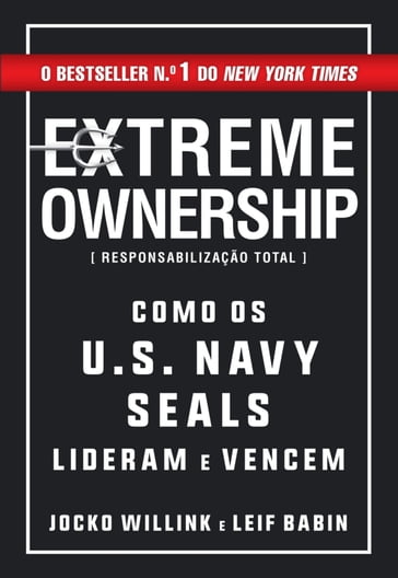 Extreme Ownership   Responsabilização Total - Leif Babin - Jocko Willink