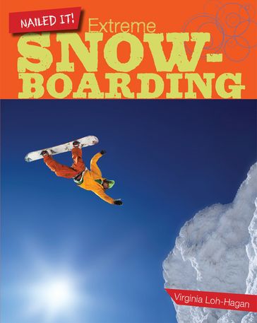Extreme Snowboarding - Virginia Loh-Hagan