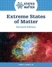 Extreme States of Matter, Revised Edition