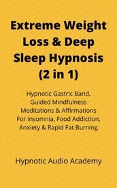 Extreme Weight Loss & Deep Sleep Hypnosis (2 in 1)