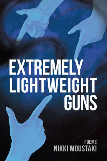 Extremely Lightweight Guns - Nikki Moustaki