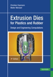 Extrusion Dies for Plastics and Rubber