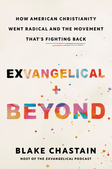 Exvangelical and Beyond - Blake Chastain