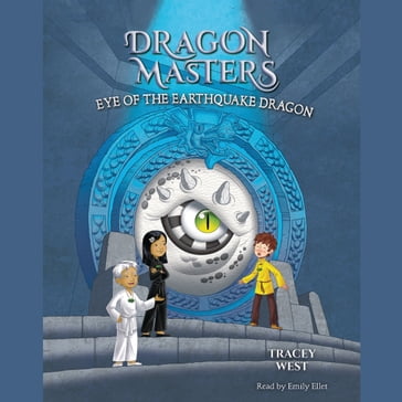 Eye of the Earthquake Dragon: A Branches Book (Dragon Masters #13) - Tracey West