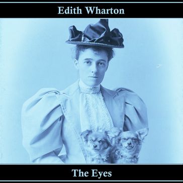 Eyes, The - Edith Wharton