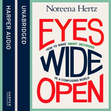 Eyes Wide Open - Noreena Hertz