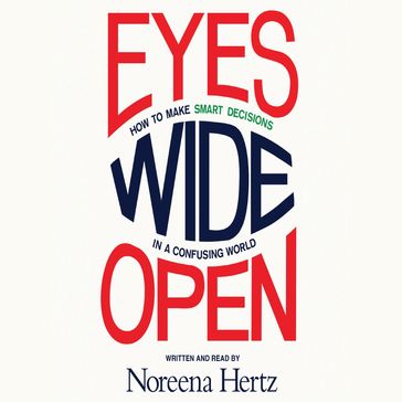 Eyes Wide Open - Noreena Hertz