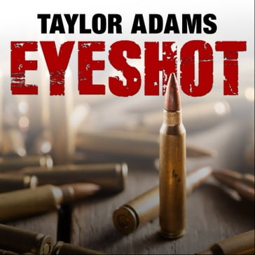 Eyeshot - Taylor Adams