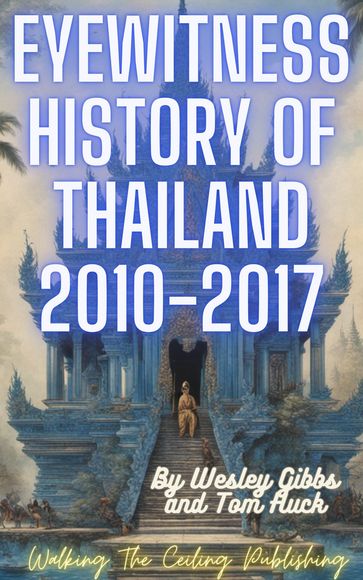 Eyewitness History of Thailand - Wesley Gibbs