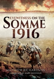 Eyewitness on the Somme 1916