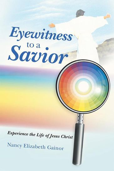 Eyewitness to a Savior - Nancy Elizabeth Gainor