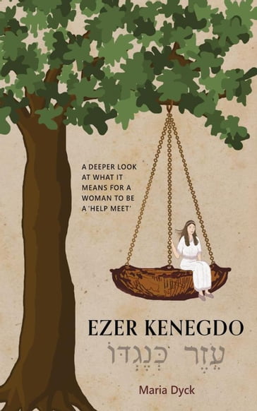 Ezer Kenegdo - Maria Dyck