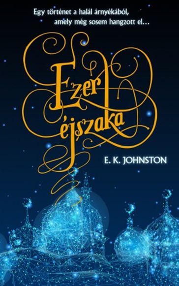 Ezer éjszaka - E. K. Johnston