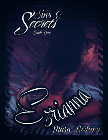 Ezrianna, Sins and Secrets Book One - Mara Reitsma