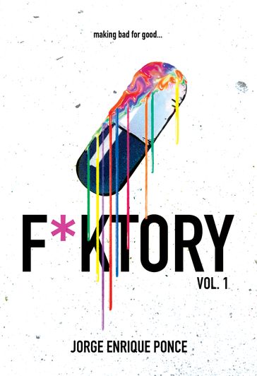 F*KTORY, Vol. 1 - Jorge Enrique Ponce