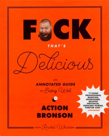 F*ck, That's Delicious - Action Bronson - Rachel Wharton