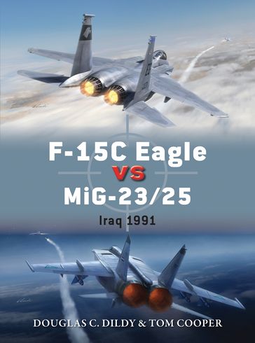 F-15C Eagle vs MiG-23/25 - Douglas C. Dildy - Tom Cooper