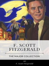 F. Scott Fitzgerald The Major Collection