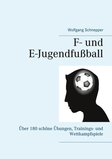 F- und E-Jugendfußball - Wolfgang Schnepper