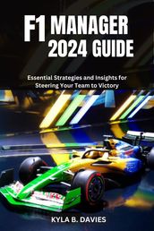 F1 Manager 2024 Guide